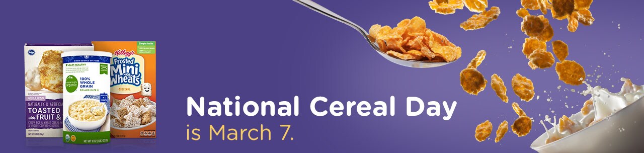 2020 National Cereal Day - Shop Cereal, Milk & Toppings