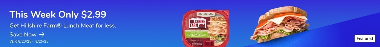 A delicious sandwich piled high with Hillshire Farm lunch meat on a blue background. Save Now. This week only $2.99. Get Hillshire Farm Lunch Meat for Less.